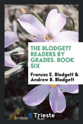 The Blodgett Readers by Grades. Book Six (Paperback)