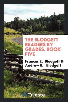 The Blodgett Readers by Grades. Book Five (Paperback)