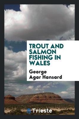 Trout and Salmon Fishing in Wales (Paperback)