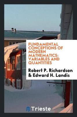 Fundamental Conceptions of Modern Mathematics: Variables and Quantities (Paperback)