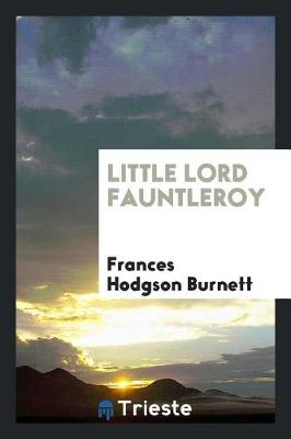 Little Lord Fauntleroy (Paperback)