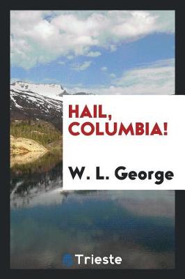 Hail, Columbia! (Paperback)