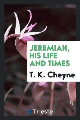 Jeremiah, His Life and Times (Paperback)