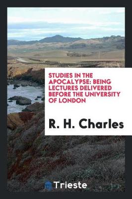 Studies in the Apocalypse: Being Lectures Delivered Before the University of London (Paperback)