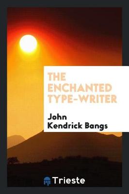 The Enchanted Type-Writer (Paperback)