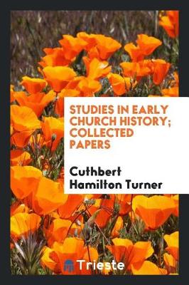 Studies in Early Church History; Collected Papers (Paperback)