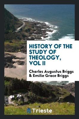 History of the Study of Theology, Vol II (Paperback)