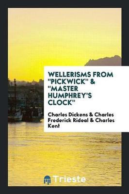 Wellerisms from Pickwick & Master Humphrey's Clock (Paperback)