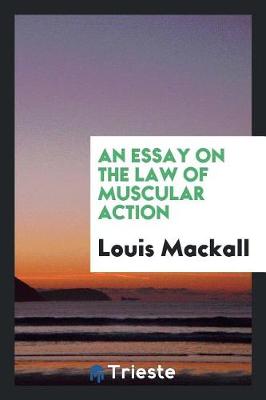 An Essay on the Law of Muscular Action (Paperback)