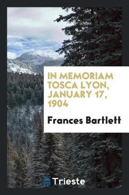 In Memoriam Tosca Lyon, January 17, 1904 (Paperback)