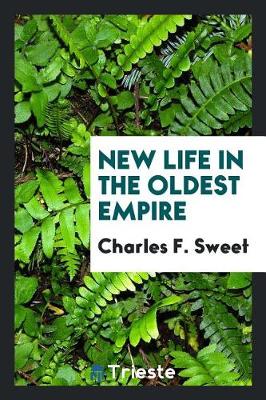 New Life in the Oldest Empire (Paperback)