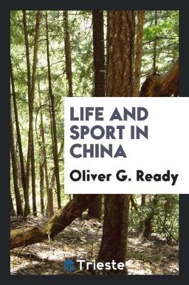 Life and Sport in China (Paperback)
