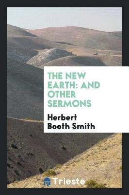 The New Earth: And Other Sermons (Paperback)