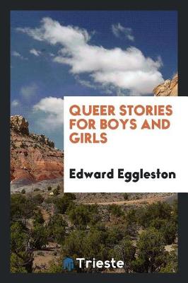 Queer Stories for Boys and Girls (Paperback)