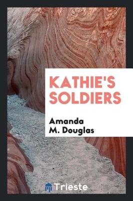 Kathie's Soldiers (Paperback)