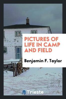 Pictures of Life in Camp and Field (Paperback)