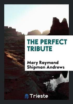 The Perfect Tribute (Paperback)