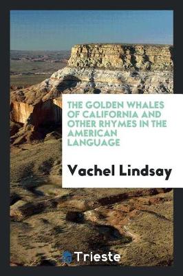 The Golden Whales of California and Other Rhymes in the American Language (Paperback)