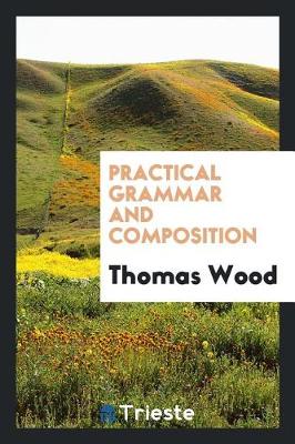 Practical Grammar and Composition (Paperback)