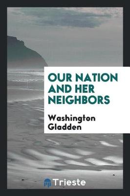 Our Nation and Her Neighbors (Paperback)