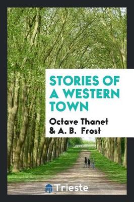 Stories of a Western Town (Paperback)