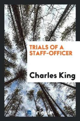 Trials of a Staff-Officer (Paperback)