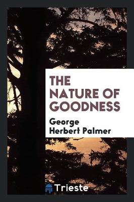 The Nature of Goodness (Paperback)
