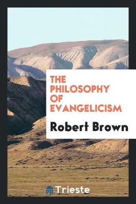 The Philosophy of Evangelicism (Paperback)