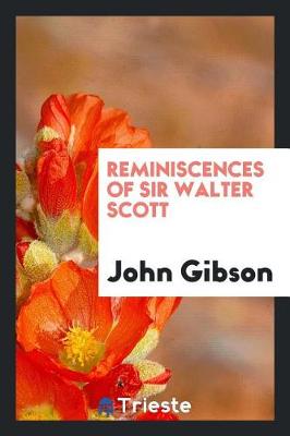 Reminiscences of Sir Walter Scott (Paperback)