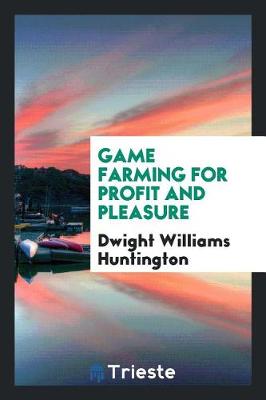 Game Farming for Profit and Pleasure (Paperback)