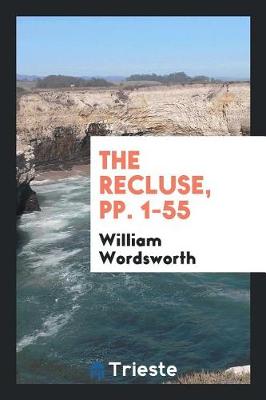 The Recluse, Pp. 1-55 (Paperback)