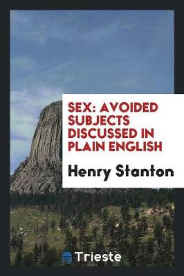 Sex: Avoided Subjects Discussed in Plain English (Paperback)