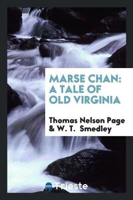 Marse Chan: A Tale of Old Virginia (Paperback)
