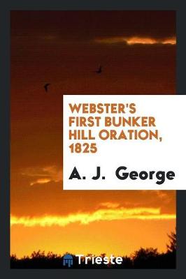 Webster's First Bunker Hill Oration, 1825 (Paperback)