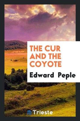 The Cur and the Coyote (Paperback)