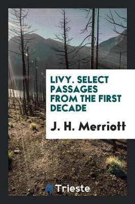 Livy. Select Passages from the First Decade (Paperback)