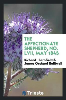 The Affectionate Shepherd, No. LVII, May 1845 (Paperback)