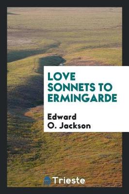 Love Sonnets to Ermingarde (Paperback)