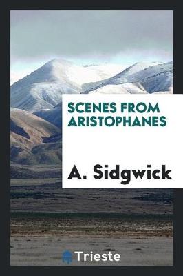 Scenes from Aristophanes (Paperback)