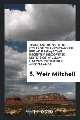 Some Recently Discovered Letters of William Harvey: With Other Miscellanea (Paperback)