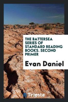 The Battersea Series of Standard Reading Books. Second Primer (Paperback)