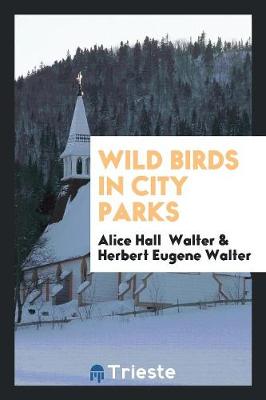 Wild Birds in City Parks (Paperback)
