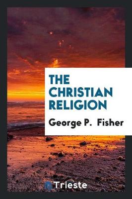 The Christian Religion (Paperback)