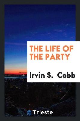 The Life of the Party (Paperback)