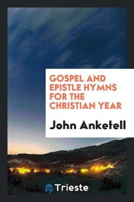 Gospel and Epistle Hymns for the Christian Year (Paperback)