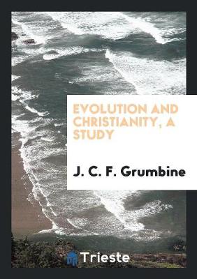 Evolution and Christianity, a Study (Paperback)