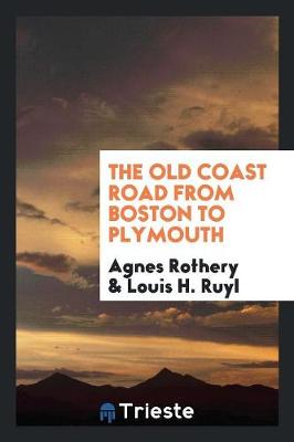 The Old Coast Road from Boston to Plymouth (Paperback)