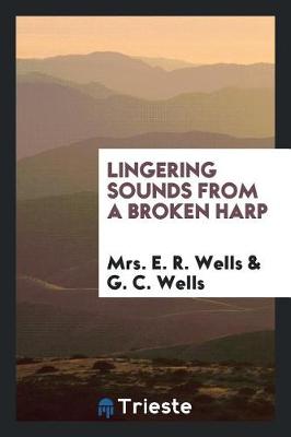 Lingering Sounds from a Broken Harp (Paperback)