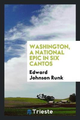 Washington, a National Epic in Six Cantos (Paperback)