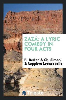 Zaz: A Lyric Comedy in Four Acts (Paperback)